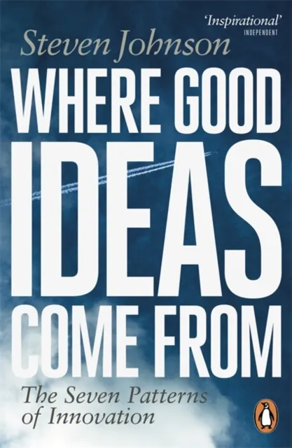 Steven Johnson Where Good Ideas Come From