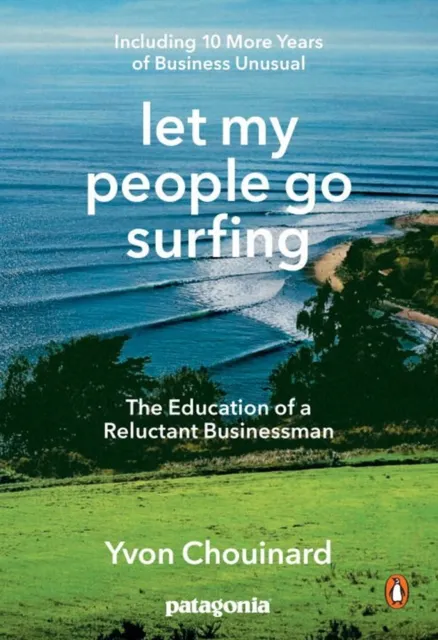 Penguin Putnam Inc Let My People Go Surfing : The Education Of A Reluctant Businessman - Including 10 More Years Of Business Unusual
