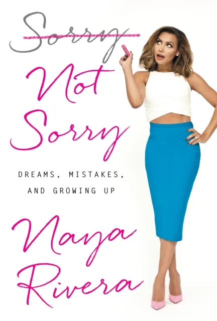 Penguin Putnam Inc Sorry Not Sorry : Dreams, Mistakes, And Growing Up