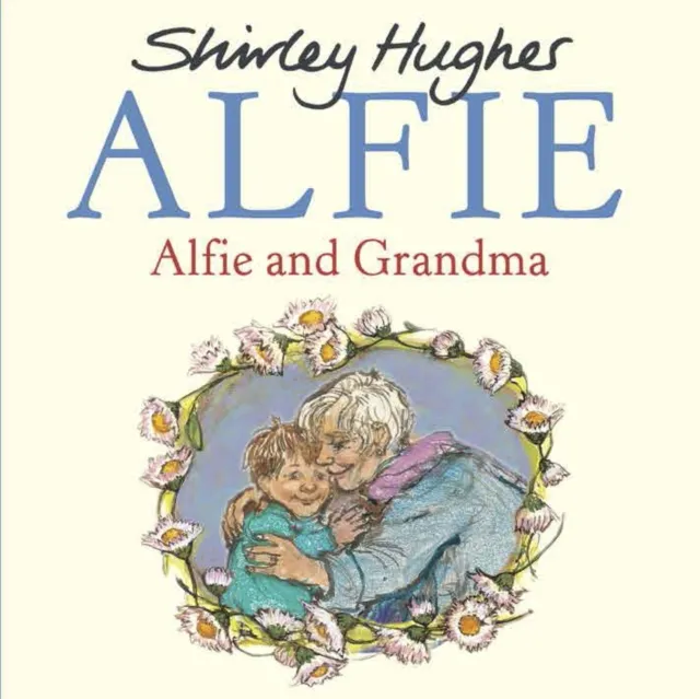 Shirley Hughes Alfie and Grandma