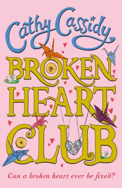Cathy Cassidy Broken Heart Club