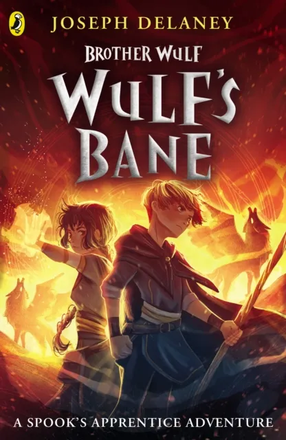 Joseph Delaney Brother Wulf: Wulf's Bane