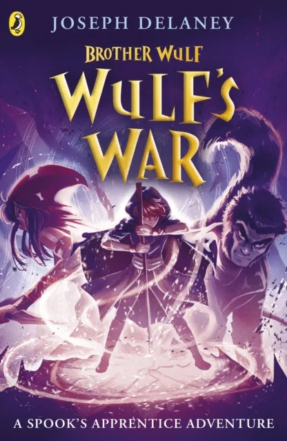 Joseph Delaney Brother Wulf: Wulf's War