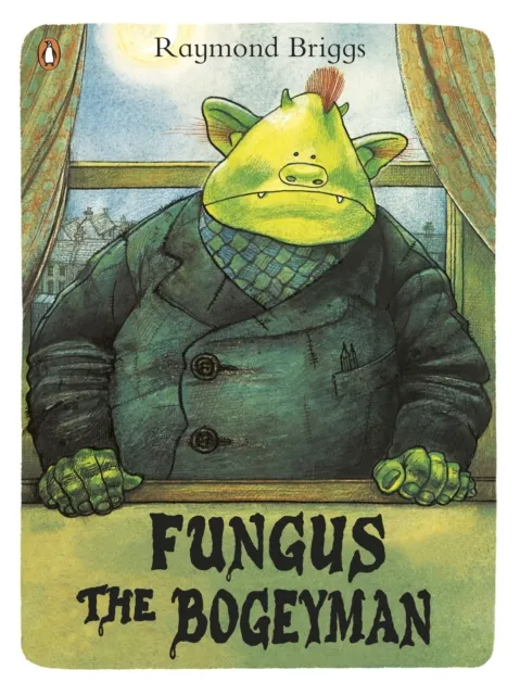 Raymond Briggs Fungus the Bogeyman
