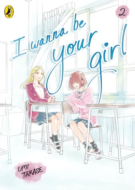 Penguin Random House Children's UK I Wanna Be Your Girl Vol. 2