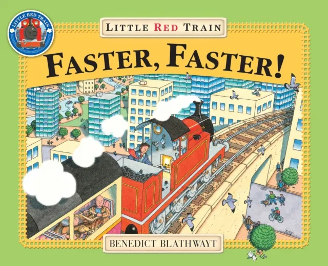 Benedict Blathwayt Little Red Train: Faster, Faster