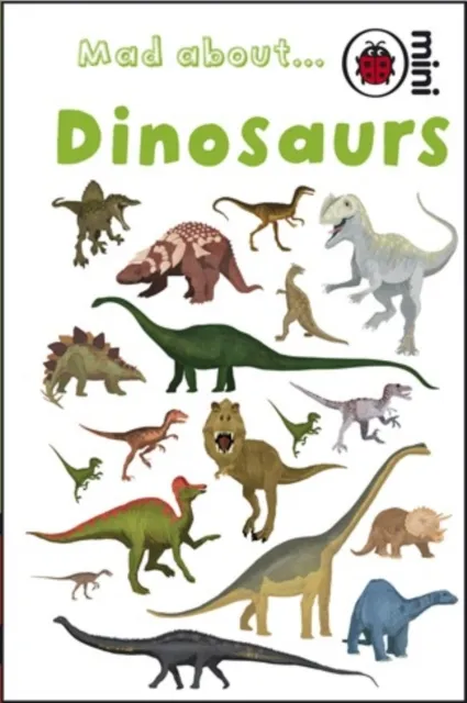 Ladybird Mad About Dinosaurs
