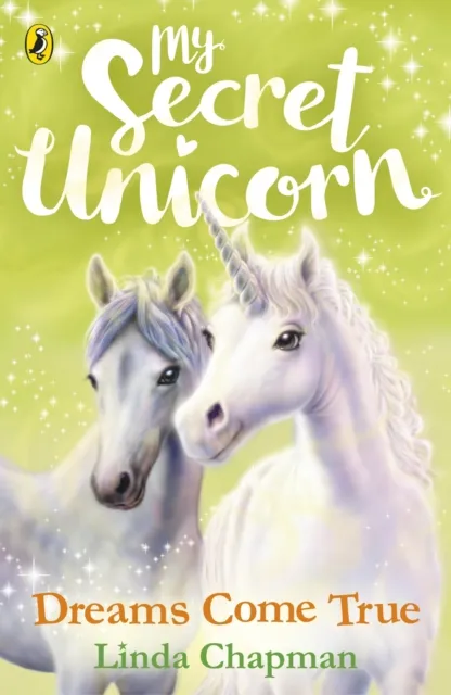 Penguin Random House Children's UK My Secret Unicorn: Dreams Come True