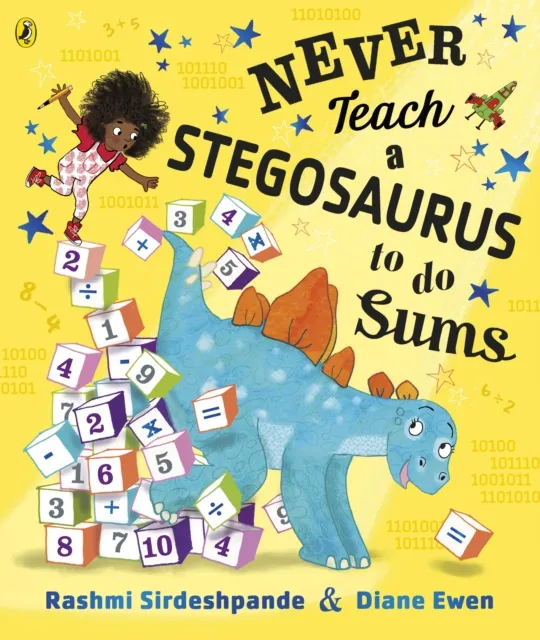 Rashmi Sirdeshpande Never Teach a Stegosaurus to Do Sums