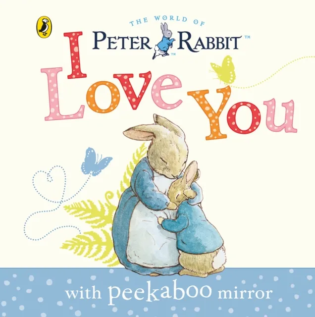 Beatrix Potter Peter Rabbit: I Love You