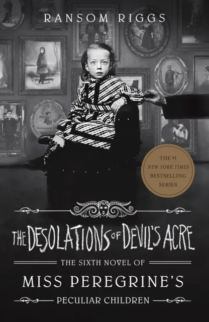 Ransom Riggs The Desolations of Devil's Acre