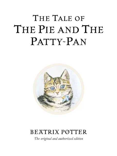 Beatrix Potter The Tale of The Pie and The Patty-Pan