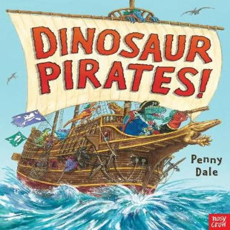 Nosy Crow Ltd Dinosaur Pirates!