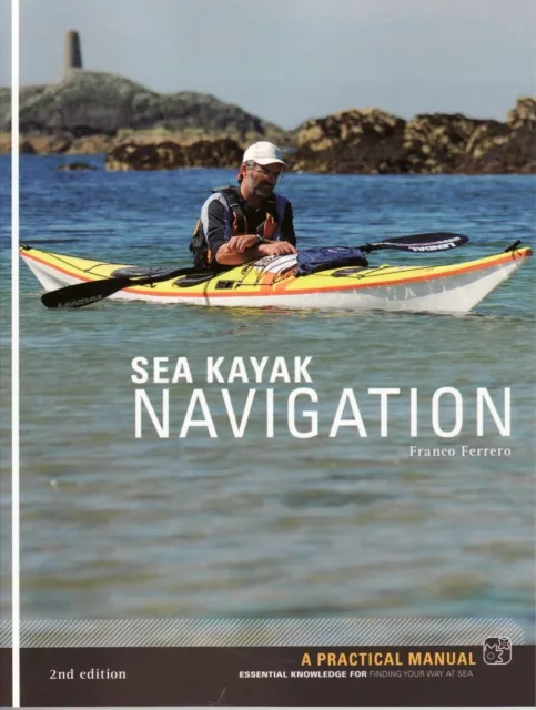 Pesda Press Sea Kayak Navigation : Essential Knowledge For Finding Your Way At Sea