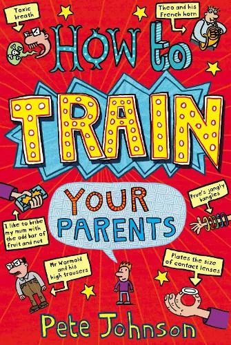 Pete Johnson How To Train Your Parents