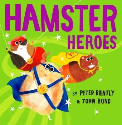 Peter Bently Hamster Heroes