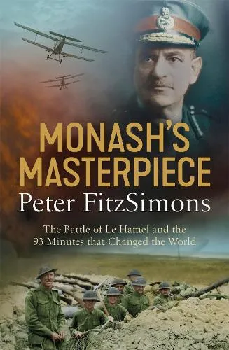 Peter FitzSimons Monash's Masterpiece