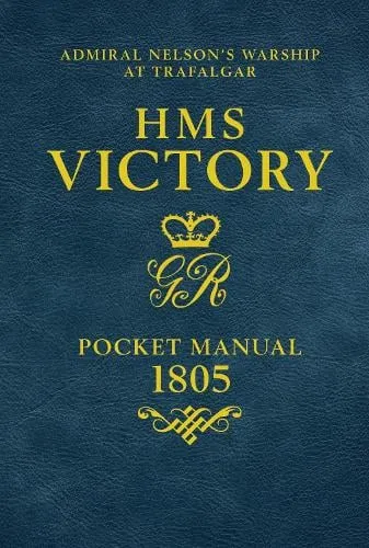 Peter Goodwin Hms Victory Pocket Manual 1805