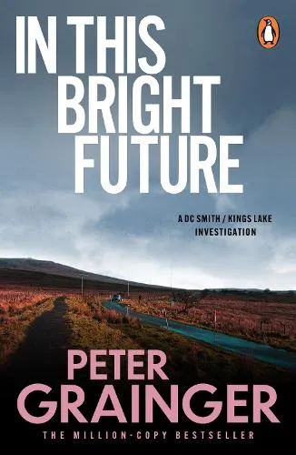 Peter Grainger In This Bright Future