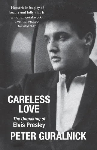 Peter Guralnick Careless Love