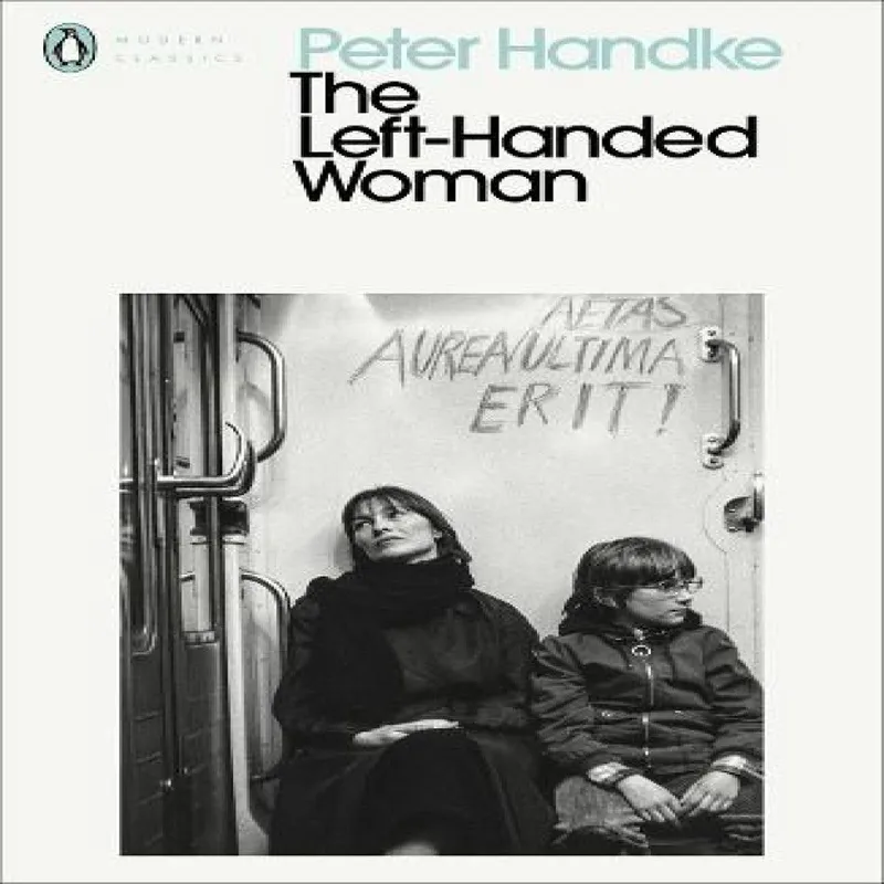 Peter Handke The Left-Handed Woman Paperback Book Multicolor