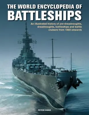Peter Hore The Battleships, World Encyclopedia of