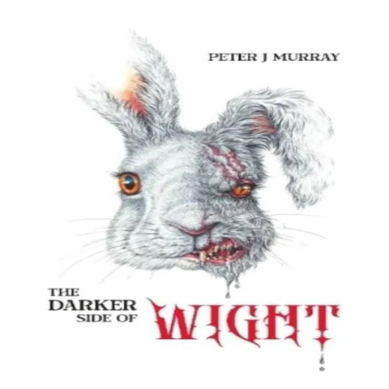 Peter J Murray Darker Side of Wight Hardback Book Multicolor
