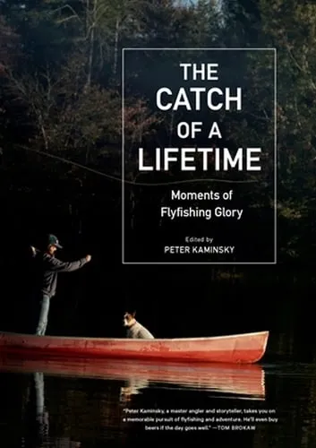 Peter Kaminsky The Catch of a Lifetime