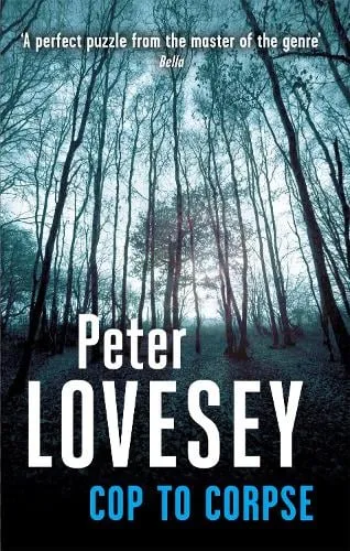 Peter Lovesey Cop To Corpse
