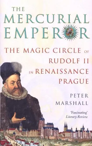 Peter Marshall The Mercurial Emperor