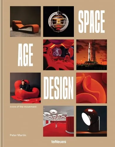 Peter Martin Space Age Design : Icons of the Movement Hardback Book Multicolor