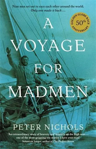 Peter Nichols A Voyage For Madmen