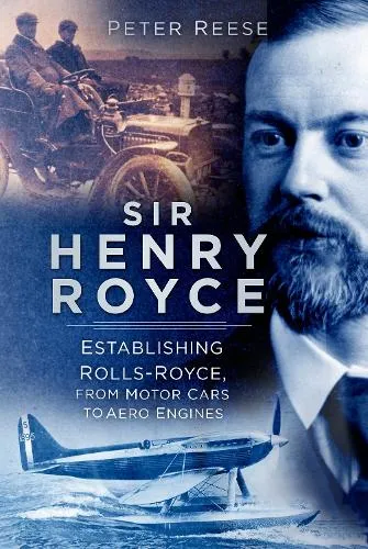 Peter Reese Sir Henry Royce