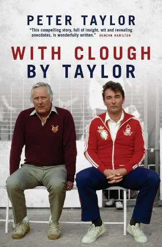 Peter Taylor With Clough, By Taylor