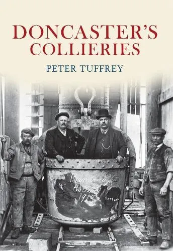 Peter Tuffrey Doncaster's Collieries