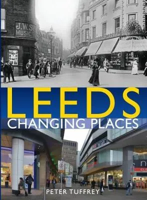 Peter Tuffrey Leeds: Changing Places