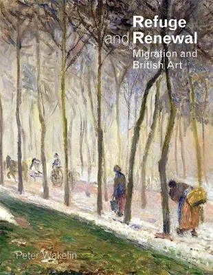 Peter Wakelin Refuge and Renewal