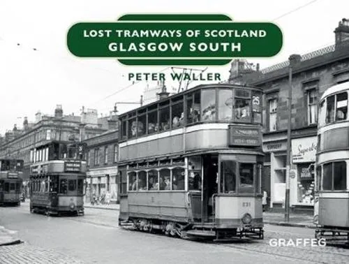 Peter Waller Lost Tramways of Scotland: Glasgow South