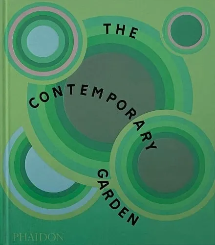Phaidon Editors The Contemporary Garden