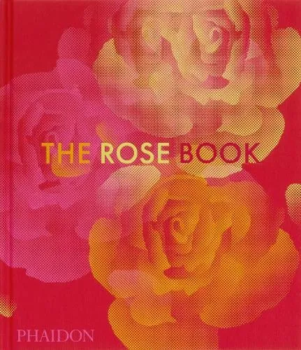Phaidon Editors The Rose Book
