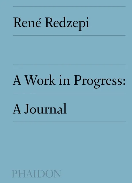 Phaidon Press Ltd A Work In Progress : A Journal