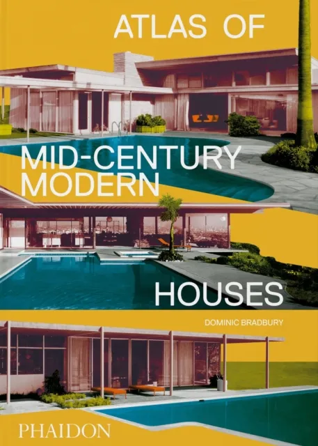 Phaidon Press Ltd Atlas Of Mid-Century Modern Houses