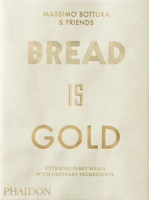 Phaidon Press Ltd Bread Is Gold