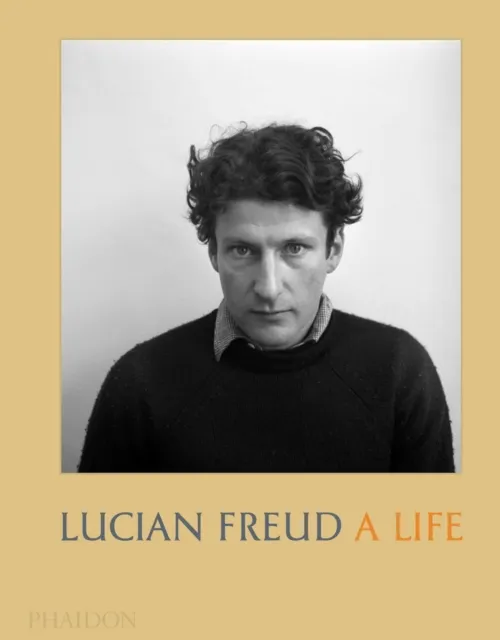 Phaidon Press Ltd Lucian Freud : A Life