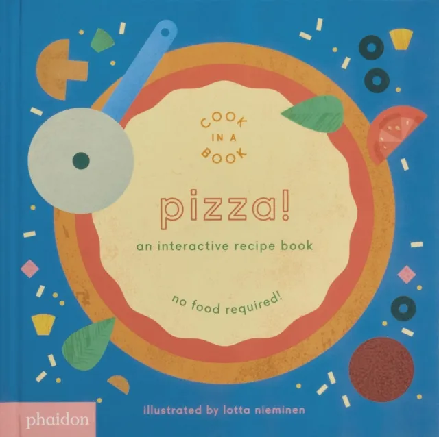 Phaidon Press Ltd Pizza! : An Interactive Recipe Book