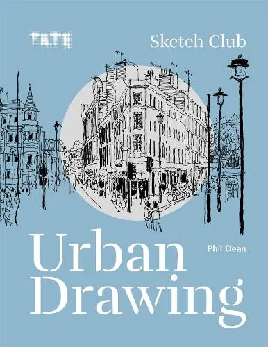 Phil Dean Tate: Sketch Club Urban Drawing