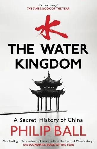 Philip Ball The Water Kingdom