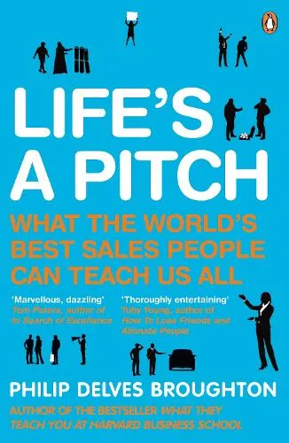 Philip Delves Broughton Life's A Pitch