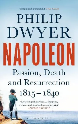 Philip Dwyer Napoleon
