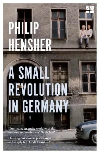 Philip Hensher A Small Revolution in Germany